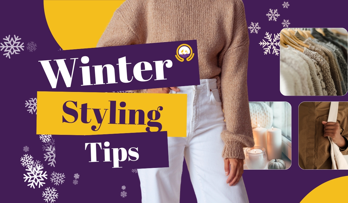 7 Tips for Styling Your Winter Outfits